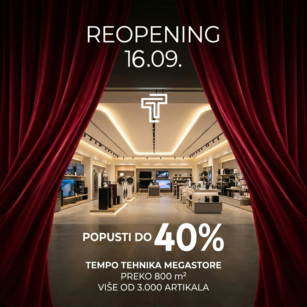REOPENING SREDA 16.09. Tempo Tehnika Megastore donosi popuste i vredne poklone uz kupovinu